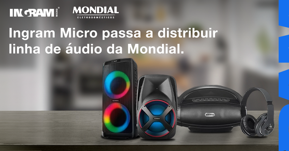 Ingram Micro passa a distribuir áudio da Mondial no Brasil